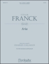 Csar Franck_Charles Callahan Aria Organ or Piano, Flute, Oboe, C Instrument, Clarinet, Viola, or Violin