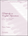 Charles Callahan Rhapsody on English Hymntunes Organ, Flute, Violin, Clarinet, opt. Handbells