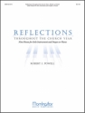 Robert J. Powell Reflections throughout the Church Year Organ or Piano, Treble C or B-flat Instrument, Flute, Oboe, Violin