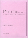 Marcel Dupr_Charles Callahan Prelude for Flute or Violin and Organ Organ and Flute or Violin