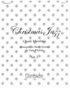 Sam Pilafian_Chuck Marohnic Christmas Jazz for Brass Quintet, Set 3 Medium Voice, Brass Quintet (Partitur + Stimmen)