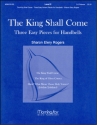 Sharon Elery Rogers The King Shall Come 3-5 octave Handbells