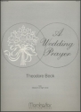 Theodore Beck A Wedding Prayer Medium Voice or High Voice and Organ or Piano