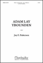 Joy F. Patterson Adam Lay Ybounden SATB and Keyboard