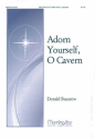 Donald Busarow Adorn Yourself, O Cavern SATB divisi, a cappella, Treble Solo