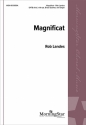 Rob Landes Magnificat SATB, Organ, opt. Brass Quartet (CHORAL SCORE)