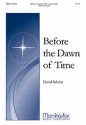 David Schelat Before the Dawn of Time SATB and Organ