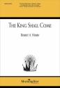 Robert A. Hobby The King Shall Come Two-Part Mixed Voices, Narration, Organ, Flute, opt. Percussion