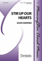 David M. Cherwien Stir Up Our Hearts SATB and Organ