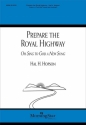 Hal H. Hopson Prepare the Royal Highway Unison Voices, or Two-Part Treble Voices, Keyboard