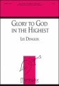 Lee Dengler Glory to God in the Highest Double Choir or SATB, Keyboard or Brass Quartet (CHORAL SCORE)