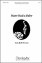 Sam Batt Owens Mary Had a Baby SATB a cappella, High Voice Solo