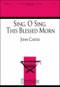 John Carter Sing, O Sing, This Blessed Morn SAB and Piano