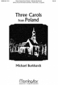 Michael Burkhardt Three Carols from Poland SATB, Two- Part Mixed Voices, Treble Solos, a cappella