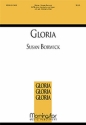 Susan Borwick Gloria SATB divisi, opt. Children's Choir, Organ, Handbells (CHORAL SCORE)