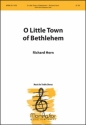 Richard Horn O Little Town of Bethlehem SSA or Children, a cappella