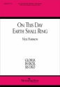 Neil Harmon On This Day Earth Shall Ring SATB, Flute, Handbells, and Harp or Piano (CHORAL SCORE)