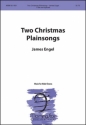 James Engel Two Christmas Plainsongs for Male Chorus TTBB or Unison Voices Keyboard