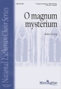 Robert Sieving O magnum mysterium SATB divisi, a cappella