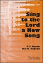 Franz Joseph Haydn Sing to the Lord a New Song SAB, Piano, opt. Orchestra (CHORAL SCORE)