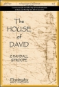 Z. Randall Stroope The House of David SATB, Organ, opt Brass Quintet, Flute and Perc., opt Chamber Orchestra