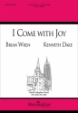 Kenneth Dake I Come with Joy SATB a Cappella