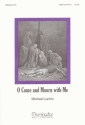 Michael Larkin O Come and Mourn with Me SATB and Piano