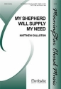 Matthew Culloton My Shepherd Will Supply My Need SATB, Flute, Piano or Harp (CHORAL SCORE)