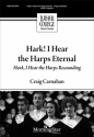 Craig Carnahan Hark! I Hear the Harps Eternal.. SATB a Cappella