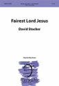 David Stocker Fairest Lord Jesus TTBB and Piano