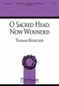 Thomas Keesecker O Sacred Head, Now Wounded SATB and Piano