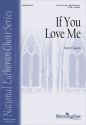 Ren Clausen If You Love Me SATB a Cappella