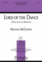 Michael McCarthy Lord of the Dance SATB divisi a cappella, Soprano, Tenor/Baritone Solos