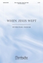 Peter Paul Olejar When Jesus Wept SAB or SATB and Piano