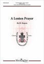 Hal H. Hopson A Lenten Prayer SATB, opt. Soloist, Piano, opt. Handbells