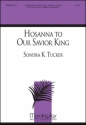 Sondra K. Tucker Hosanna to Our Savior King SATB, Children's Choir, Keyboard, Handbells