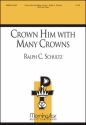 Ralph C. Schultz Crown Him With Many Crowns SATB and Organ