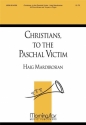 Haig Mardirosian Christians, to the Paschal Victim SATB, Organ, opt. Brass Quartet, Timpani (CHORAL SCORE)