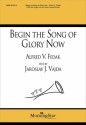 Alfred V. Fedak Begin the Song of Glory Now SATB, Organ, opt. Brass Quartet or Brass Quintet (CHORAL SCORE)