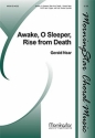 Gerald Near Awake, O Sleeper, Rise from Death SATB, Organ, opt. Brass Quartet (CHORAL SCORE)