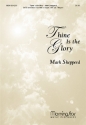 Mark Shepperd Thine Is the Glory SATB, Organ or Brass Quartet, opt. Timpani (CHORAL SCORE)