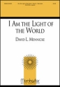 David L. Mennicke I Am the Light of the World SATB divisi, a cappella