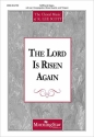 K. Lee Scott The Lord Is Risen Again SATB, opt. Congregation, opt. Brass Quartet, opt. Timpani (CHORAL SCOR