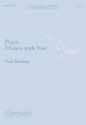 Paul Bouman Peace I Leave with You SATB, Baritone Solo, a cappella