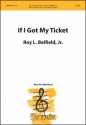 Jr. Belfield_Roy L. If I Got My Ticket SSAA, Soprano Solo, Organ or Piano (CHORAL SCORE)