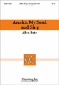 Allen Pote Awake, My Soul, and Sing SATB, Piano or Organ