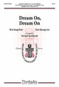 Hae Jong Kim Dream On, Dream On SATB , SATB Youth, Children's Choir, Piano, Handbells, Wind Chimes (CH