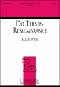 Allen Pote Do This In Remembrance SATB and Piano