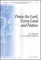 Georg Friedrich Hndel Praise the Lord, Every Land and Nation Two-Part Mixed Voices, Organ or Piano