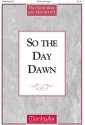 K. Lee Scott So the Day Dawn SATB and Organ